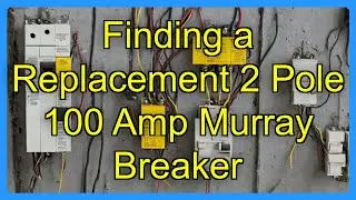 Finding a Replacement 2 Pole 100 Amp Murray Breaker