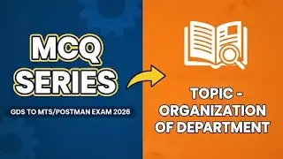 Organization of Department  MCQ Class - 1  |GDS to MTS/Postman Exam 2026| Important MCQ Series 🎯