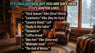 POV: escaping reality to a cabin because you're tired. ❄️ (winter lofi) 🌨️ [Study/Sleep/Relax]