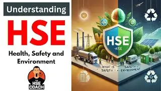 Understanding HSE: Health, Safety, and Environment @TheHSECoach