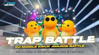 DJ TRAP BATTLE MIDDLE KRIUK MBEDILL FULL BASS NULUP || TERBARU 2025‼️VIRAL TIKTOK🔥