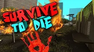 АПОКАЛИПСИС В SAMP! СЕРВЕР &laquo;SURVIVE TO DIE&raquo;