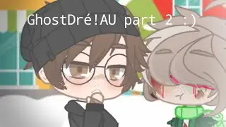 If Dream died || GhostDré!AU || part 2 || - BluKinq -