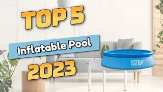 Best Inflatable Pool 2023 (TOP5)