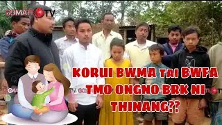 KORUI NOKHUNG NI CHERAI ROK NI KORUI BWMA, BWFA || TMO ONGNO BRK NI THINANG??