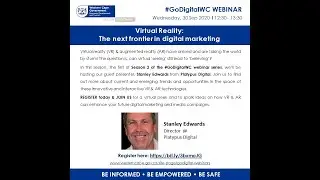 #GoDigitalWC Webinar: Virtual Reality: The next frontier in digital marketing - 30 September 2020