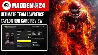 MADDEN 24 ULTIMATE TEAM LAWRENCE TAYLOR ROH CARD REVIEW