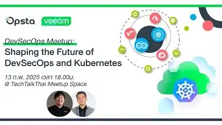 [Highlight] DevSecOps Meetup: Shaping the Future of DevSecOps and Kubernetes