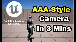 How to Create a Realistic AAA-Style Third-Person Camera in Unreal Engine 5 | FPP and TPP Series