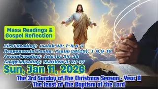 Today's Catholic Mass Readings and Gospel Reflection &ndash; Sunday 11 January 2026