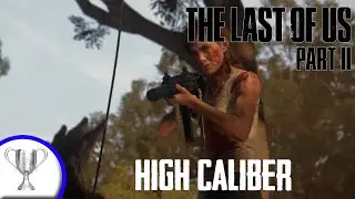 Трофей высшего калибра│The Last of Us 2