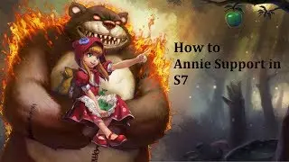 How to Annie Support (S7 silver) 銀牌安妮SUP  League of Legends