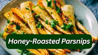 Honey-Roasted Parsnips