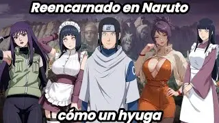 Reencarnado en Naruto c&oacute;mo un hyuga 96-100
