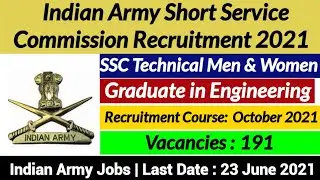 Indian Army SSC Recruitment 2021: Apply Online For 191 SSC Technical Men & Women Vacancies