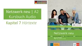 Netzwerk neu A2 Kursbuch Audio Kapitel 7 H&ouml;rtexte