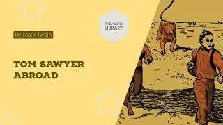 Tom Sawyer Abroad by Mark Twain - Audio Book