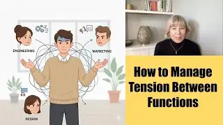 How to manage cross-functional tension, as a product or project manager
