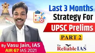 Topper’s Guide: AIR IAS 2021 VASU JAIN Sir | UPSC Pre Last 3 Month Exam Strategy Part2 #toppers_talk