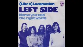 Left Side - (Like a) Locomotion (Nederbeat / pop) | (Volendam) 1973