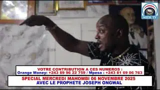 🚨SPÉCIAL MERCREDI MAHOMBI 05/11/25 AVEC LE PROPHÈTE JOSEPH ONGWAL 