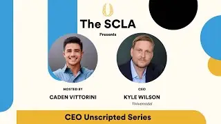 CEO Unscripted Ep. 15 | Kyle Wilson Competing in a Global Workforce Through Sales and Leadership