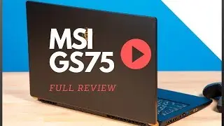 2019 MSI GS75 Review l Near perfect 17