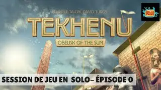 Session de jeu solo de Tekhenu: L'Obélisque du Soleil - Épisode 0