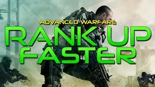 How to Rank Up Faster in Advanced Warfare || COD AW