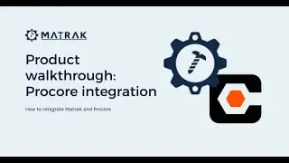 How to integrate Matrak and Procore