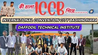 আইসিসিবি তে যাওয়ার সময় কী হলো | Daffodil Technical Institute | Maruf 17 | Iccb