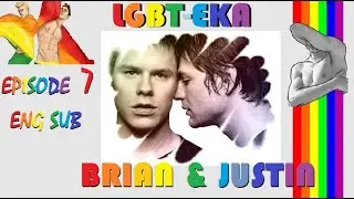 Brian & Justin Gay Storyline - Episode 7: Subtitles: English (READ THE DESCRIPTION)