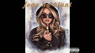 Ryanzinn - Fogo na blunt