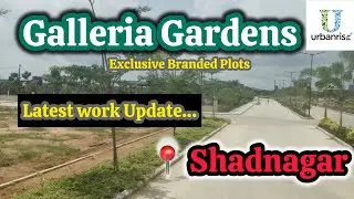 Urbanrise Galleria Gardens | Branded Plots | Shadnagar | Latest Work Updates 
