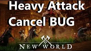 New World Heavy attack cancel bug (for melee)
