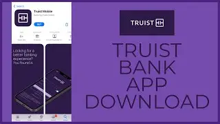 How to Download Truist Bank Mobile App 2021? Truist Bank Online Banking App Download