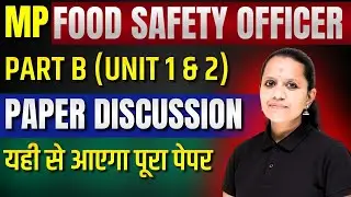 MPPSC FSO | MPPSC Food Safety Officer | part B | Unit 1 & 2 | Paper Discussion