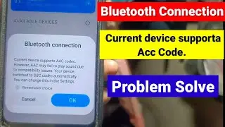 Bluetooth Connection | Current device supports aac | Bluetooth connected but no sound