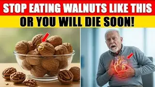 Eating Walnuts After 60? Avoid THESE 5 Dangerous MISTAKES! | Dr Sam Senior Health Tips