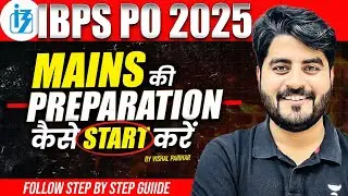 IBPS PO 2025 | How to Prepare for IBPS PO Mains 2025  | Detailed Strategy By Vishal Sir