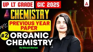 UP LT Grade/GIC Lecturer Chemistry Classes | LT Grade Organic Chemistry Previous Year Paper
