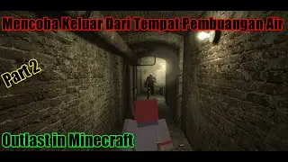 Mencoba Untuk Keluar Dari Gorong-gorong - Minecraft Horror Map Indonesia Part 2 #minecraft