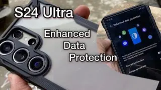 Samsung Galaxy S24 Ultra Enhanced Data Protection | Keep Your Samsung Galaxy S24 Ultra Safe