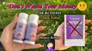 SK BLOOMS SKIN POLISH💯✨|| Don't Waste Your Money🥲||  Zafrani Skin Polish ka Result Kesa Hy? 