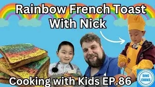 Cooking With Kids, Rainbow French Toast with Nick - Ding Cooks EP86