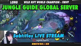 Wild Rift China Pro Player Playing on Global Server with ping 150 - Jungle Guide Subtitles | NV Long