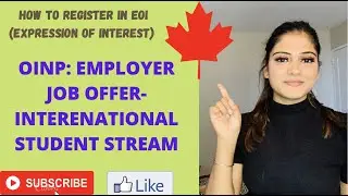 HOW TO REGISTER FOR OINP Employer Job Offer: International Student stream. (Expression of Interest).