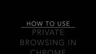 Private Browsing in Chrome