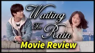 Waiting For Rain (2021) Korean Movie Review - Kang Ha-neul & Chun Woo-hee Melodrama Romance!