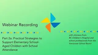 Part 2(a) &ndash; Practical Strategies to Support Elementary School-Aged Children with School Attendance